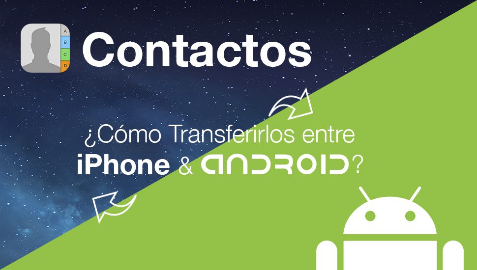 Transferir contactos de iphone a android gratis
